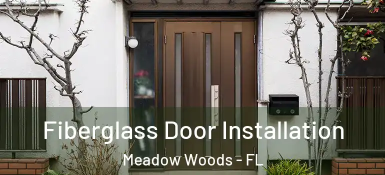 Fiberglass Door Installation Meadow Woods - FL