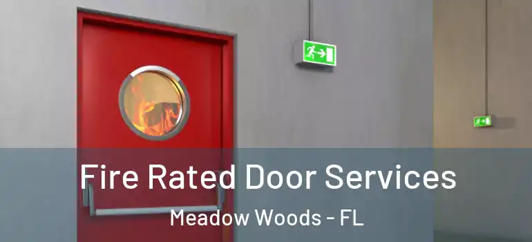 Fire Rated Door Services Meadow Woods - FL