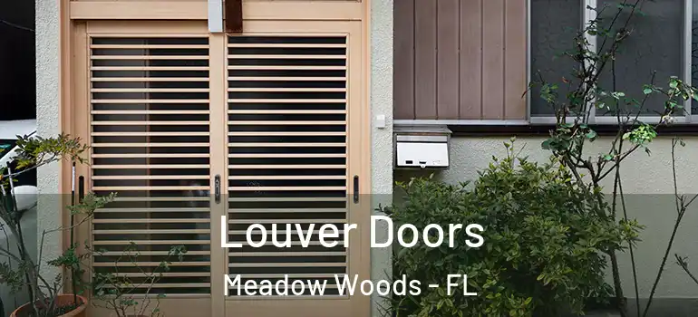 Louver Doors Meadow Woods - FL