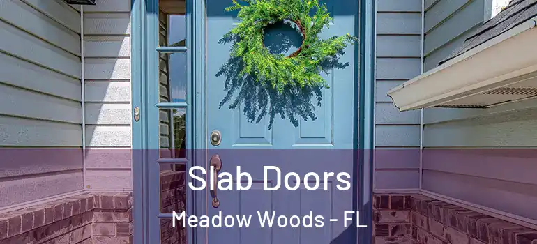 Slab Doors Meadow Woods - FL
